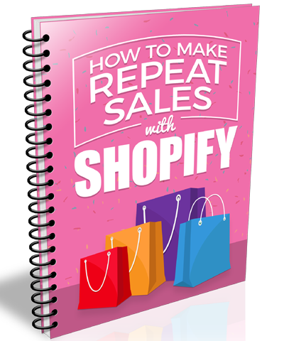How to Make Repeat Sales With Shopify